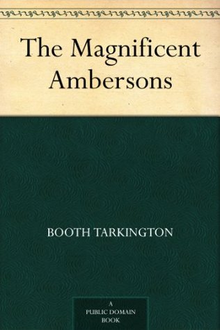 The Magnificent Ambersons (The Growth Trilogy, #2)