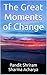 The Great Moments of Change