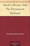 Book cover for Uncle's dream; And The Permanent Husband