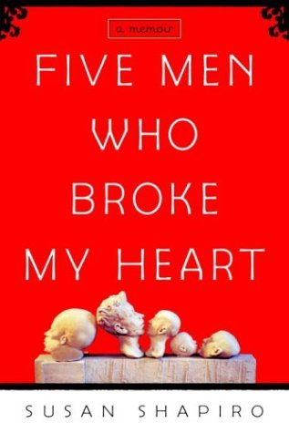 Five Men Who Broke My Heart: A Memoir (Hardcover)