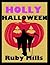 Holly Halloween by Ruby Mills