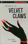 The Case of the Velvet Claws by Erle Stanley Gardner