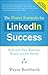 The Power Formula for LinkedIn Success: Kick-start Your Business, Brand, and Job Search
