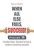 Principle 11: Leadership, Cooperation & Understanding People (When All Else Fails, Succeed!)