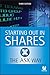 Starting Out in Shares the ...