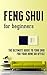 Feng Shui for Beginners: Th...