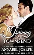 Training Lady Townsend (Properly Spanked, #1)