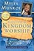 Rediscovering Kingdom Worship by Myles Munroe