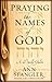 Praying the Names of God: A...
