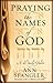 Praying the Names of God by Ann Spangler