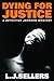 Dying for Justice by L.J. Sellers