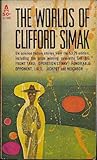 The Worlds of Clifford Simak: Six Science Fiction Stories from the Original Edition