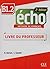Echo 2eme edition b1.2 guide pedagogique (Écho) (French Edition)