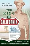 The King of California by Mark Arax