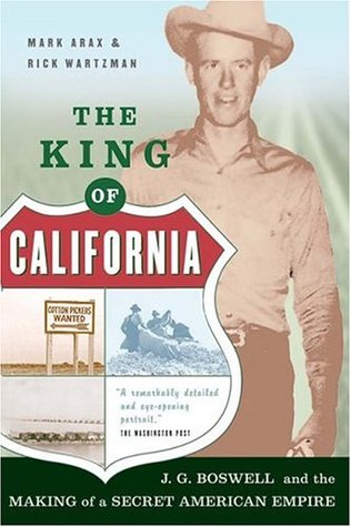 The King of California: J.G. Boswell and the Making of a Secret American Empire (Paperback)