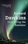 Book cover for Unweaving the Rainbow: Science, Delusion and the Appetite for Wonder