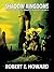 Shadow Kingdoms: The Weird Works of Robert E. Howard, Vol. 1