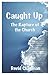 Caught Up: The Rapture of t...