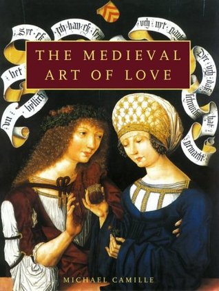 Medieval Art of Love: Objects and Subjects of Desire (Hardcover)