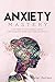 Anxiety: Mastery - Your Gui...