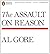 The Assault on Reason by Al Gore The Assault on Reason by Al Gore