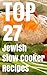 TOP 27 Jewish Slow Cooker R...
