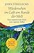 Wiedersehen im Café am Rande der Welt by John P. Strelecky