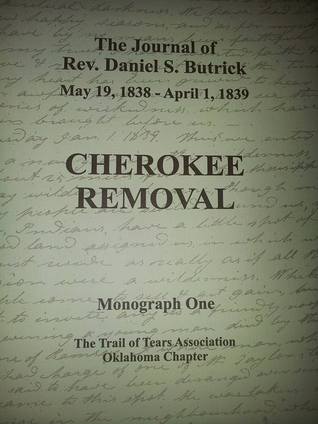 Cherokee Removal: The Journal of Rev. Daniel S. Butrick (Paperback)