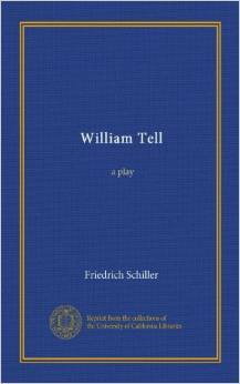 William Tell:  A Play