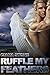 Ruffle My Feathers: Book 2 ...