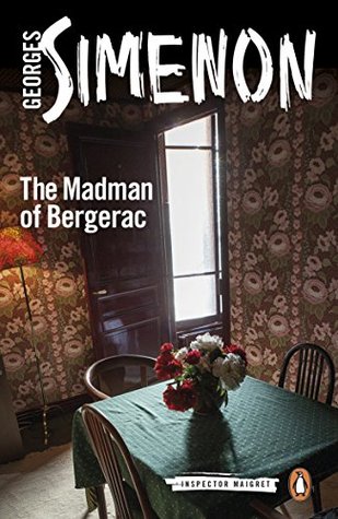 The Madman of Bergerac: Inspector Maigret