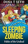 Zombie Kids Books: Sleeping Zombie (from Sleeping Beauty) - Fables of the Undead