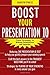Boost Your Presentation IQ:...