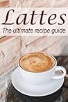 Lattes: The Ultim...