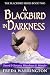 A Blackbird in Darkness: Book Two of the Blackbird Series