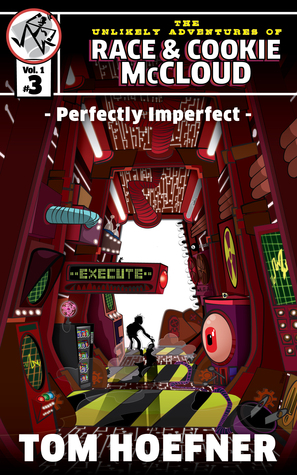 The Unlikely Adventures of Race & Cookie McCloud (Book 1.3): Perfectly Imperfect