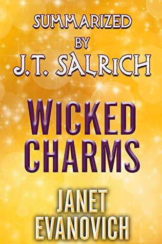 Wicked Charms: A Lizzy and Diesel Novel by Janet Evanovich - Summarized (Kindle Edition)
