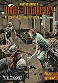 Can You Survive a Virus Outbreak?: An Interactive Doomsday Adventure