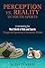Perception vs. Reality in Youth Sports: Understanding the Real World of Kids and Sports Through the Experiences of Successful Athletes