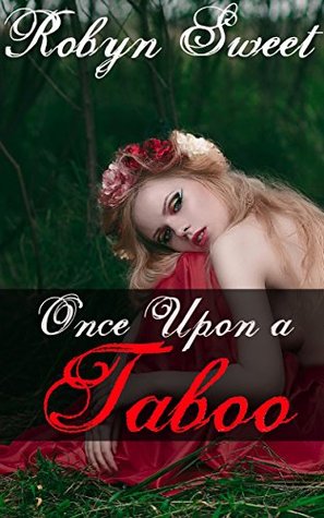 Once Upon a Taboo (Three Erotic Fairy Tales)