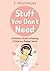 Parenting: Stuff You Don't Need (A Mother's Guide to Raising A Child in a Gadget World)
