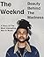The Weeknd - Beauty Behind ...