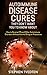 Autoimmune Disease Cures they Don’t Want You To Know About: How to Reverse MS and Other Autoimmune Disorders Without Harmful Drugs or Procedures