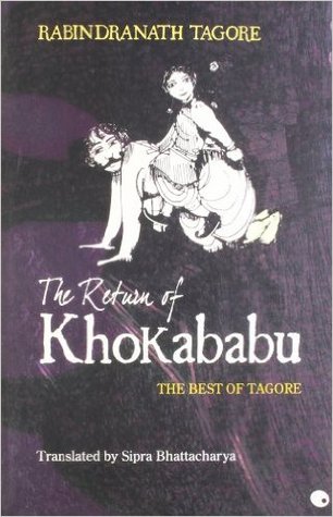 The Return of Khokababu: The Best of Tagore