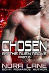 Chosen by the Alien Above Part 6: A BBW Sci-Fi Alien Romance Serial