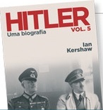 Hitler - Uma Biografia, Vol. 5 (Colecção Expresso: Hitler, #5)