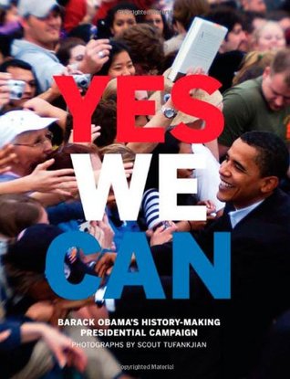 Yes We Can: Barack Obama's History-Making Presidential Campaign (Hardcover)
