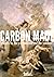 Carbon Made: Chants to the ...