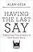 Having the Last Say: Capturing Your Legacy in One Small Story