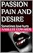 PASSION PAIN AND DESIRE: A standalone BWAM Romance: Older man younger Woman